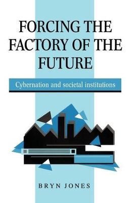 Forcing the Factory of the Future book