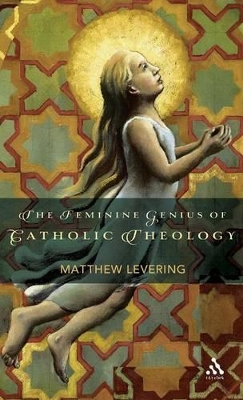 Feminine Genius of Catholic Theology book