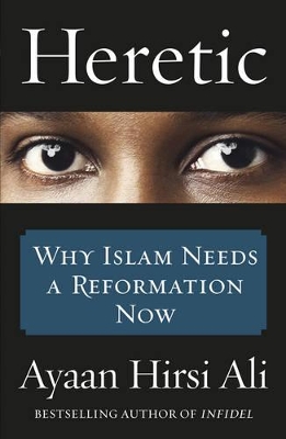 Heretic by Ayaan Hirsi Ali