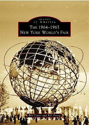 The 1964-1965 New York World's Fair by Bill Cotter