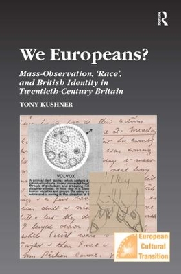 We Europeans?: Mass-Observation, Race and British Identity in the Twentieth Century book