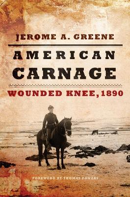 American Carnage: Wounded Knee, 1890 book