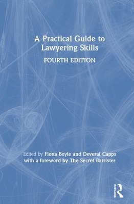 A Practical Guide to Lawyering Skills by Fiona Boyle