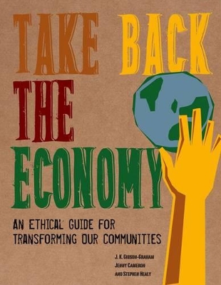 Take Back the Economy by J. K. Gibson-Graham