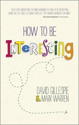 How to Be Interesting - Simple Ways to Increase Your Personal Appeal book
