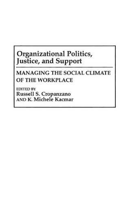 Organizational Politics, Justice, and Support book