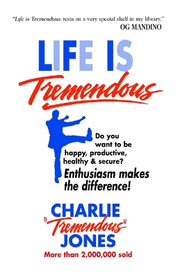 Life is Tremendous by Charles E. Jones