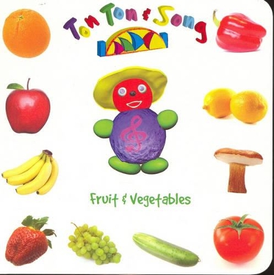 Ton Ton and Song Fruit and Vegetables book