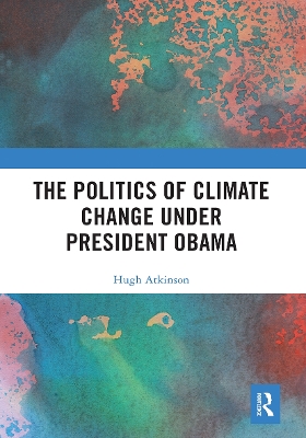 The Politics of Climate Change under President Obama book