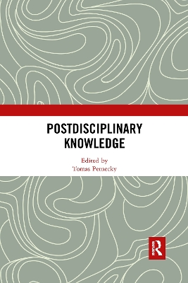 Postdisciplinary Knowledge by Tomas Pernecky