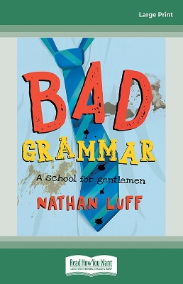 Bad Grammar: A School for Gentlemen by Nathan Luff