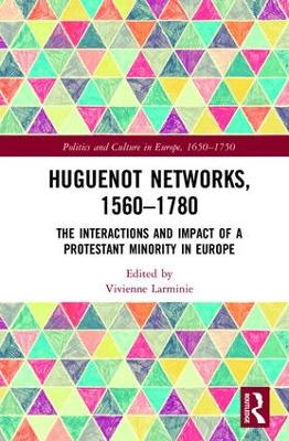 Huguenot Networks, 1560-1780 book