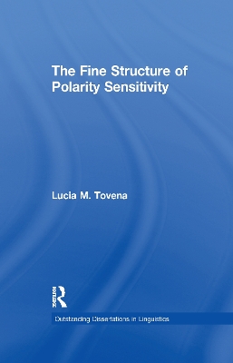 The The Fine Structure of Polarity Sensitivity by Lucia M. Tovena