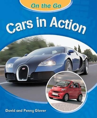 Cars in Action by David Glover