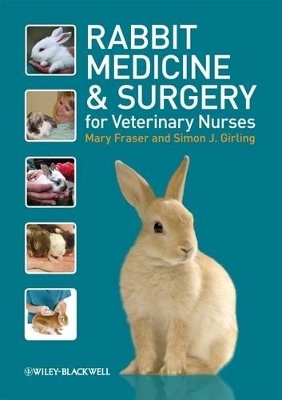 Rabbit Medicine and Surgery for Veterinary Nurses book