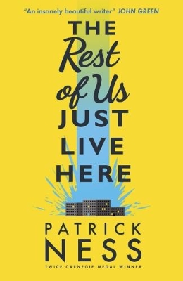 The The Rest of Us Just Live Here by Patrick Ness