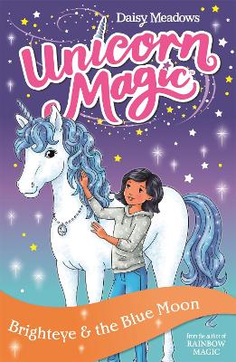 Unicorn Magic: Brighteye and the Blue Moon: Series 2 Book 4 book