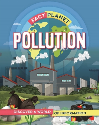 Fact Planet: Pollution book