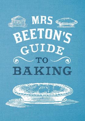 Mrs Beeton's Guide to Baking book