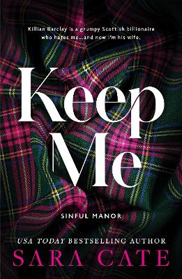 Keep Me: A Dark Enemies to Lovers Billionaire Romance from the Author of The Salacious Players' Club book