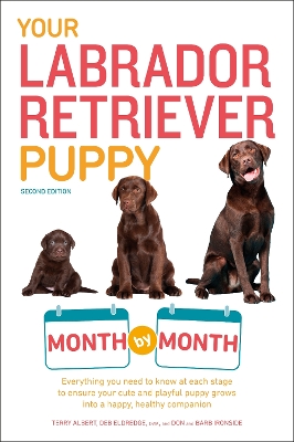 Your Labrador Retriever Puppy Month by Month, 2nd Edition book