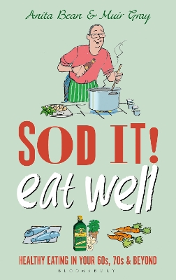 Sod it! Eat Well by MS Anita Bean