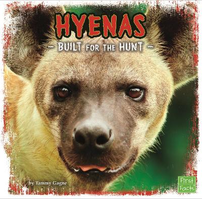 Hyenas by Tammy Gagne