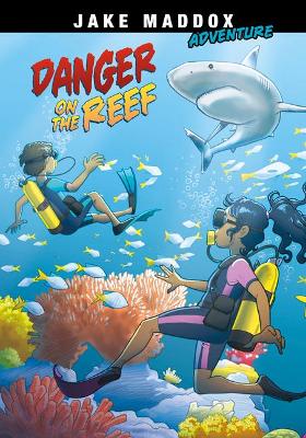 Danger on the Reef by Jake Maddox