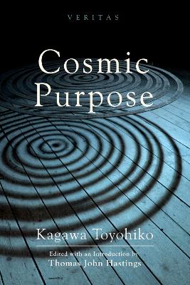 Cosmic Purpose by Toyohiko Kagawa