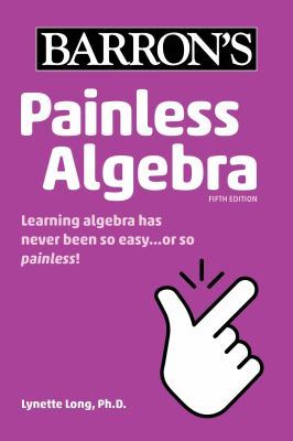 Painless Algebra by Lynette Long
