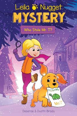 Leila & Nugget Mystery: Who Stole Mr. T?: Volume 1 book