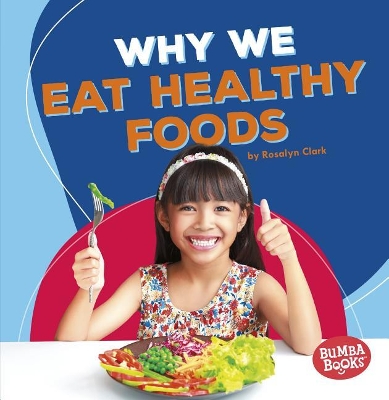 Why We Eat Healthy Foods book