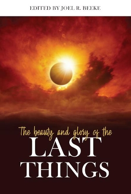 Beauty and Glory of the Last Things, The book