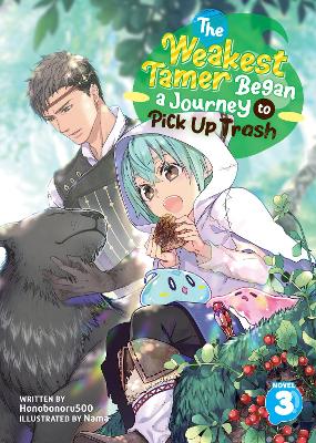 The Weakest Tamer Began a Journey to Pick Up Trash (Light Novel) Vol. 3 book