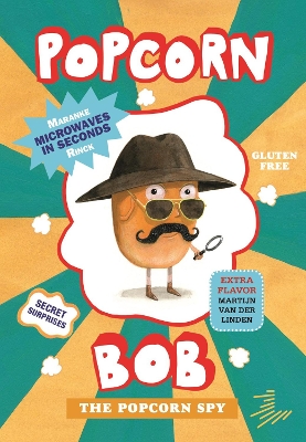 Popcorn Bob 2: The Popcorn Spy by Maranke Rinck