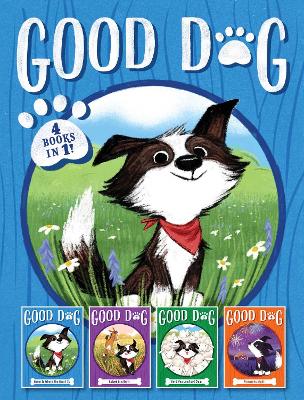 Good Dog 4 Books in 1!: Home Is Where the Heart Is; Raised in a Barn; Herd You Loud and Clear; Fireworks Night book