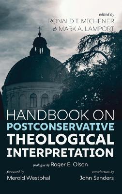 Handbook on Postconservative Theological Interpretation by Ronald T Michener