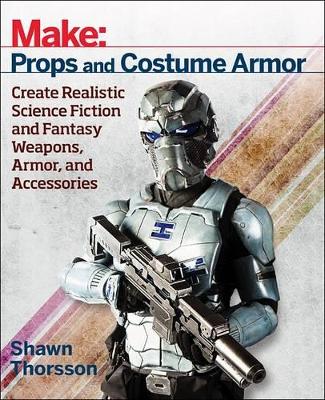 Make: Props and Costume Armor book