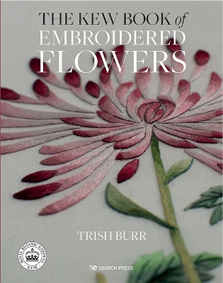 The Kew Book of Embroidered Flowers (Hardback Library edition) book