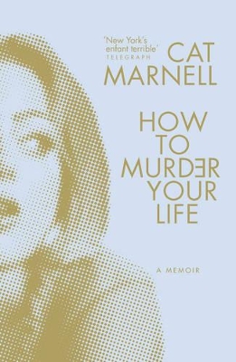 How to Murder Your Life book
