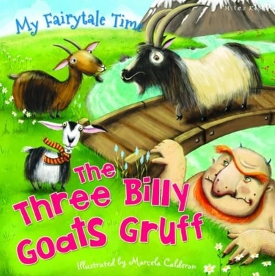 My Fairytale Time: Three Billy Goats Gruff book