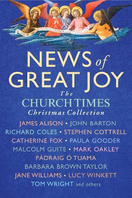 News of Great Joy: The Church Times Christmas Collection book