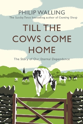 Till the Cows Come Home by Philip Walling