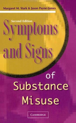 Symptoms and Signs of Substance Misuse by Margaret M. Stark