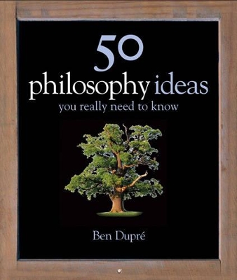 50 Philosophy Ideas You Really Need to Know book