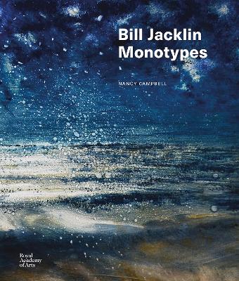 Bill Jacklin: Monotypes by Nancy Campbell