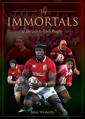 Immortals of British & Irish Rugby book