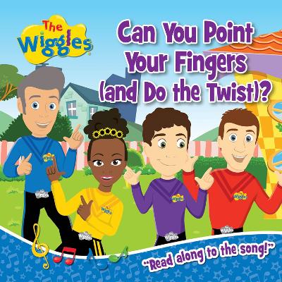 The Wiggles: Can You Point Your Fingers (And Do The Twist) book