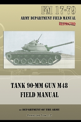 Tank 90-MM Gun M48 Field Manual: FM 17-79 book