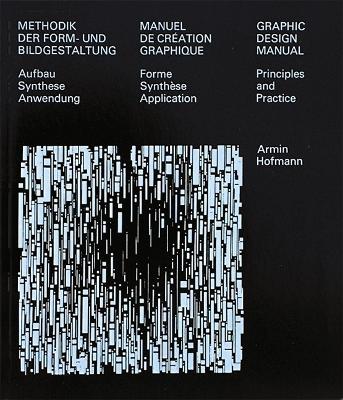 Graphic Design Manual: Principles and Practice by Armin Hofmann